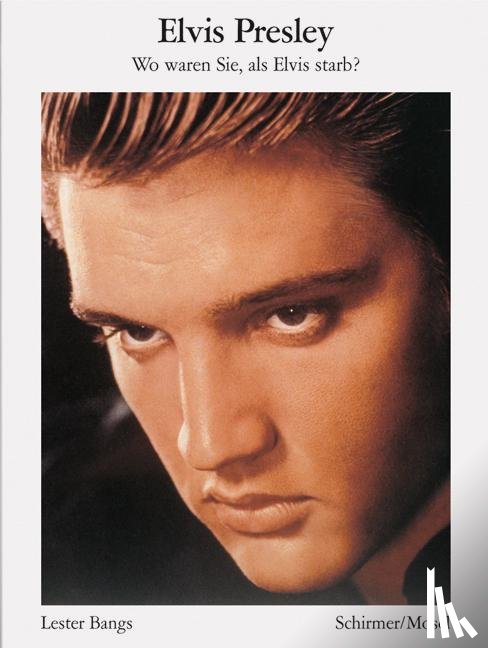 Presley, Elvis, Bangs, Lester - Bildbiographie