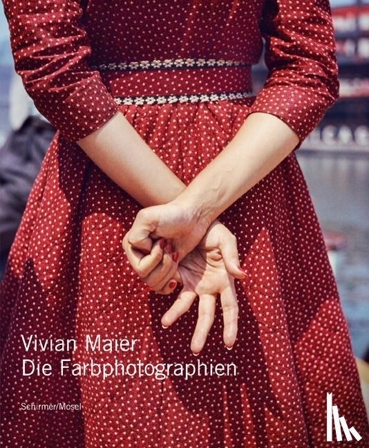 Maier, Vivian - Die Farbphotographien