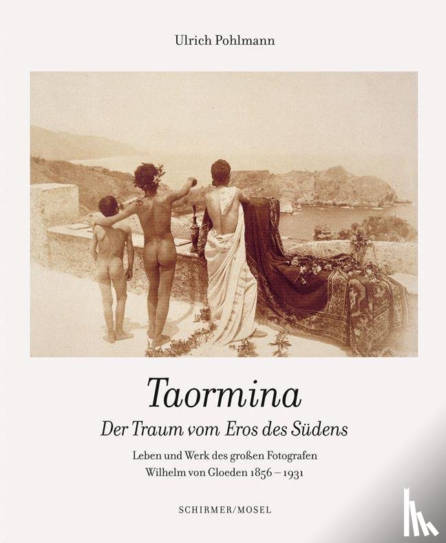 Pohlmann, Ulrich - Taormina - Der Traum vom Eros des Südens