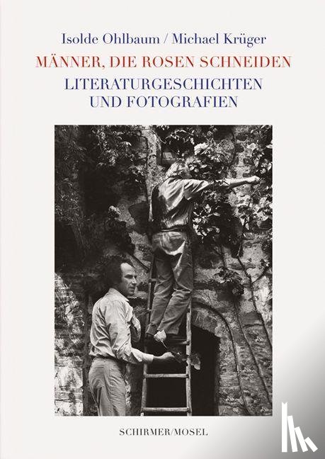 Ohlbaum, Isolde, Krüger, Michael - Männer, die Rosen schneiden