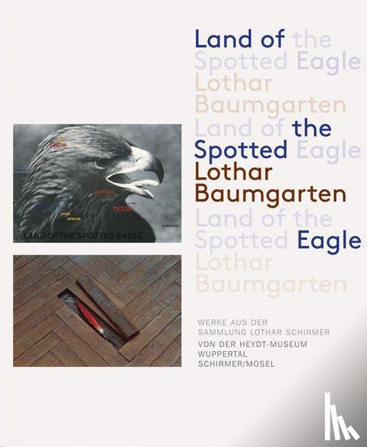 Baumgarten, Lothar - Land of the Spotted Eagle