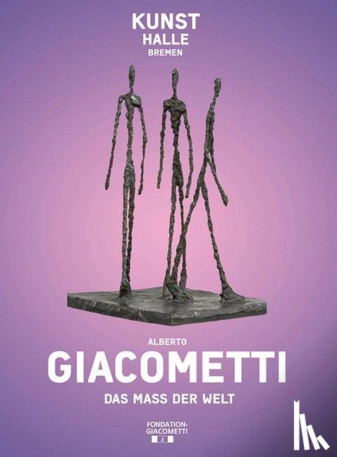 Giacometti, Alberto - Das Maß der Welt
