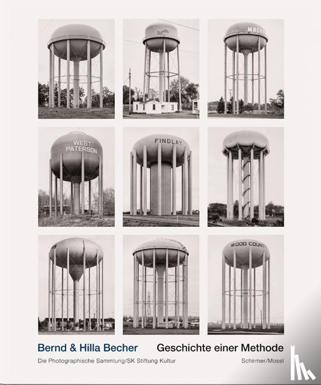 Becher, Bernd, Becher, Hilla - Bernd & Hilla Becher. Geschichte einer Methode