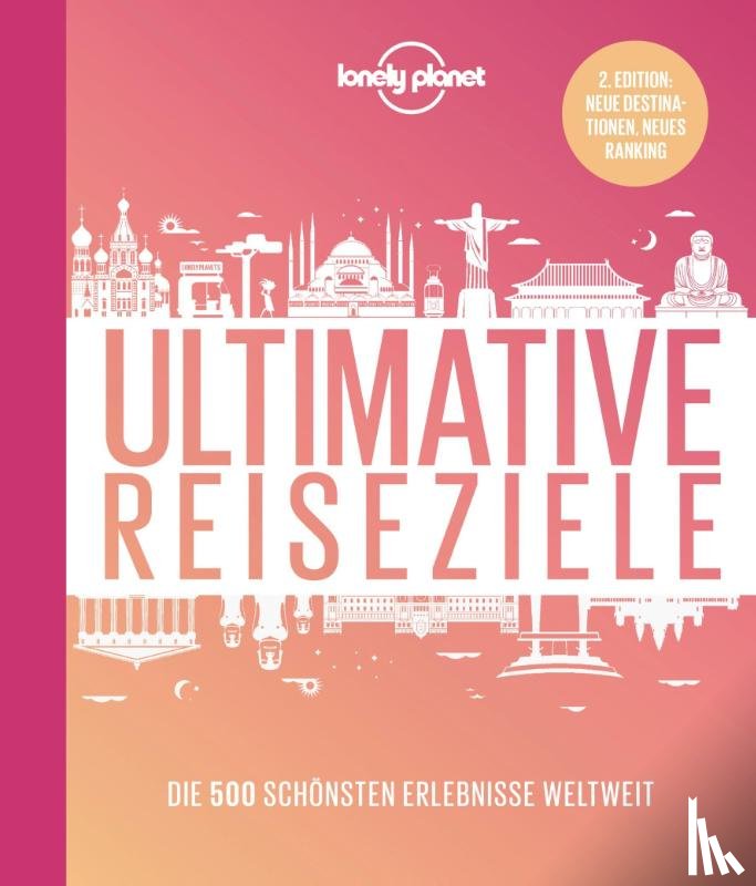 Planet, Lonely - Lonely Planet Bildband Ultimative Reiseziele