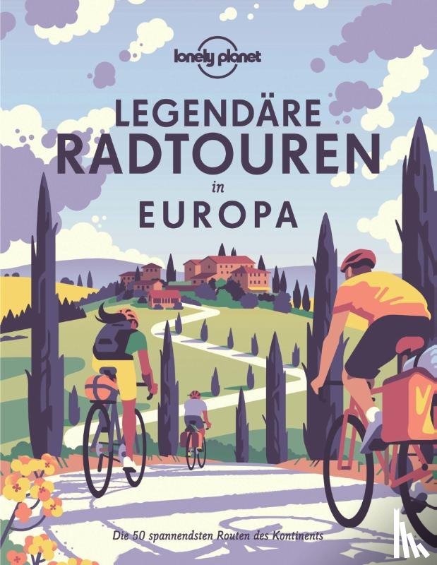  - Lonely Planet Bildband Legendäre Radtouren in Europa