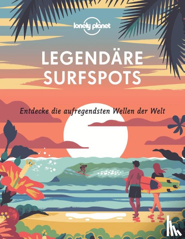  - Lonely Planet Bildband Legendäre Surfspots