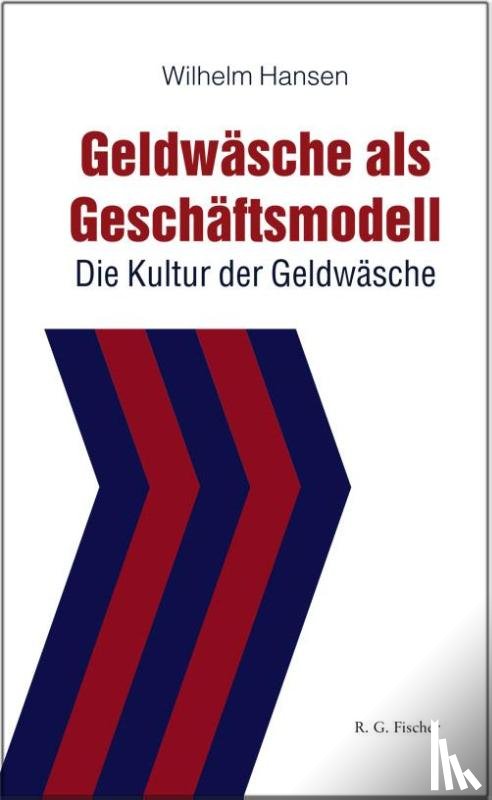 Hansen, Wilhelm - Geldwäsche als Geschäftsmodell