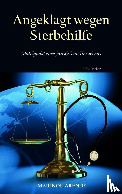 Arends, Marinou - Angeklagt wegen Sterbehilfe
