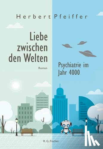 Pfeiffer, Herbert - Liebe zwischen den Welten