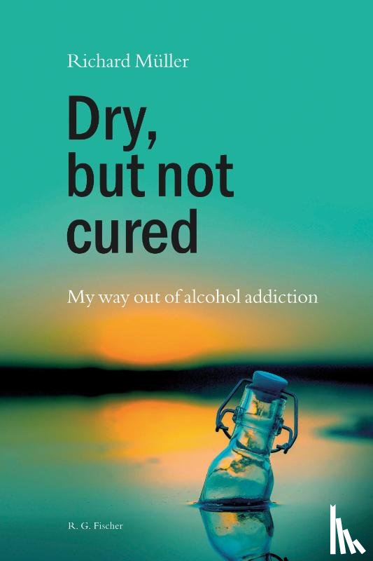 Müller, Richard - Dry, but not cured