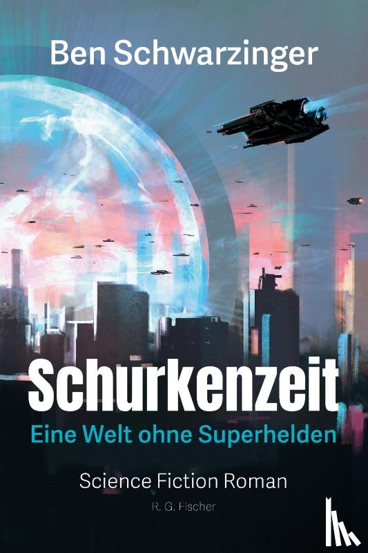 Schwarzinger, Ben - Schurkenzeit