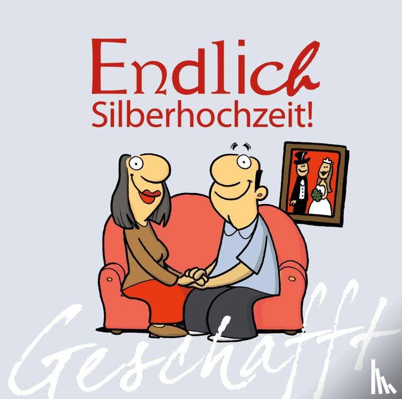 Kernbach, Michael - Geschafft: Endlich Silberhochzeit!