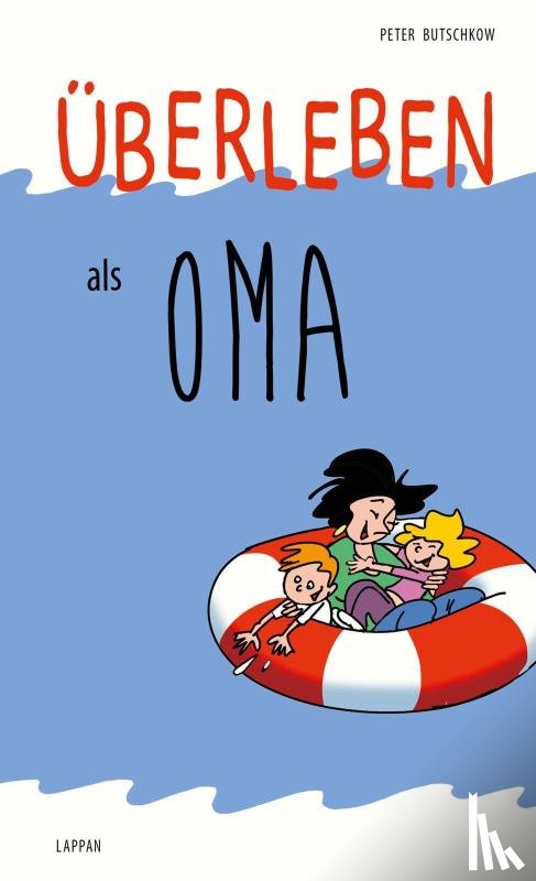 Butschkow, Peter - Überleben als Oma
