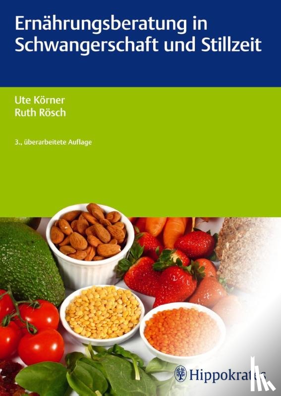 Körner, Ute, Rösch, Ruth - Ernährungsberatung in Schwangerschaft und Stillzeit