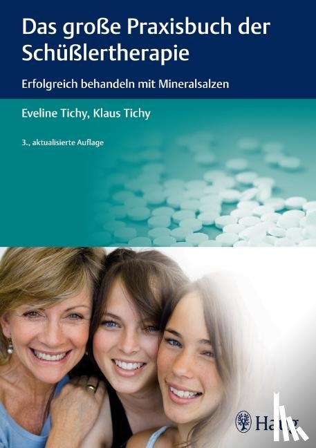 Tichy, Eveline, Tichy, Klaus - Das große Praxisbuch der Schüßlertherapie