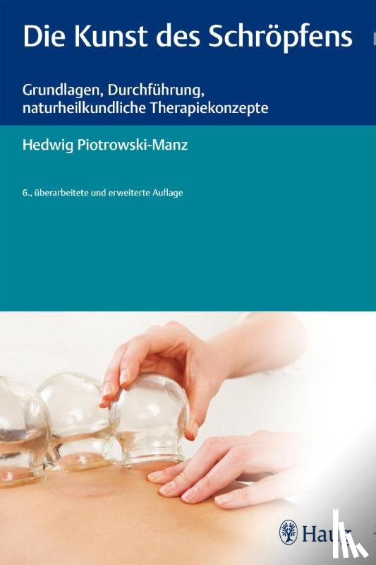 Piotrowski-Manz, Hedwig - Die Kunst des Schröpfens