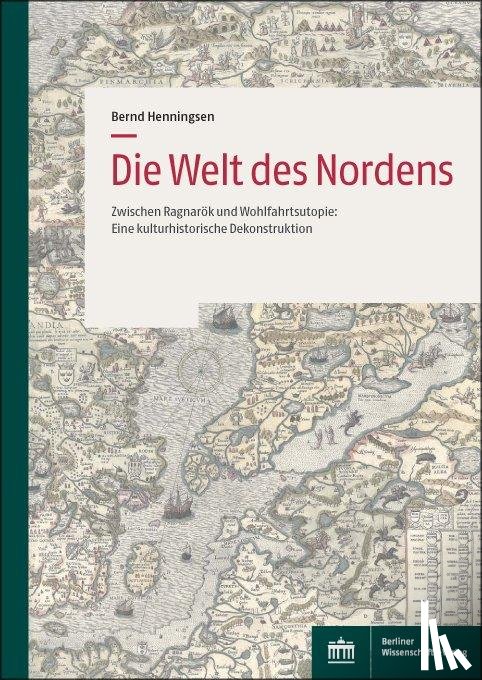 Henningsen, Bernd - Die Welt des Nordens