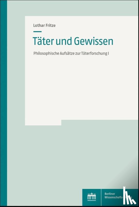 Fritze, Lothar - Täter und Gewissen