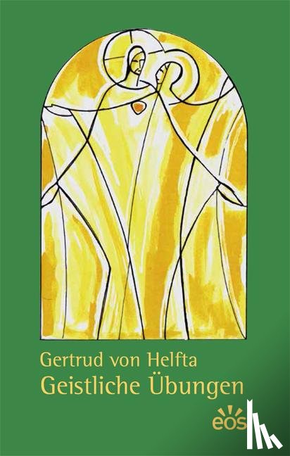 Helfta, Gertrud von - Gertrud von Helfta - Geistliche Übungen