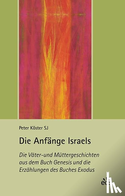 Köster, Peter - Die Anfänge Israels