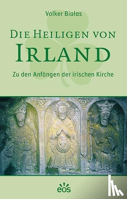 Bialas, Volker - Die Heiligen von Irland