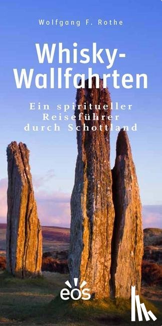 Rothe, Wolfgang F. - Whisky-Wallfahrten