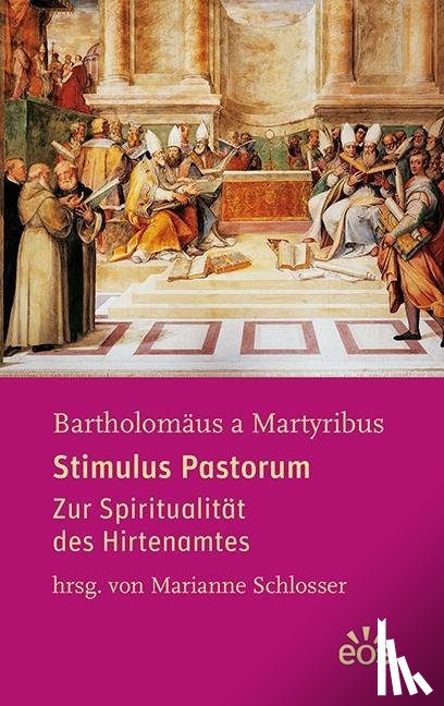 Bartholomäus a Martyribus - Stimulus Pastorum