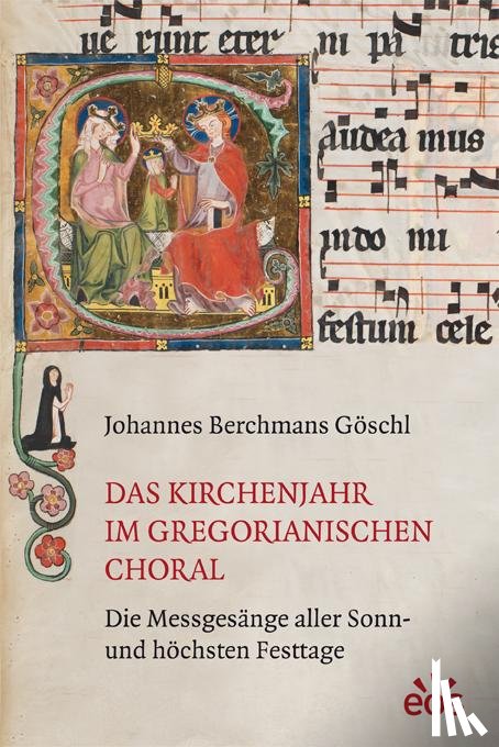 Berchmans Göschl, Johannes - Das Kirchenjahr im gregorianischen Choral