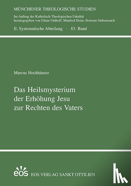 Hochhäuser, Marcus - Das Heilsmysterium der Erhöhung Jesu zur Rechten des Vaters