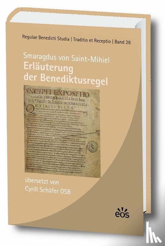 Saint-Mihiel, Smaragdus von - Smaragdus von Saint-Mihiel - Erläuterung der Benediktusregel