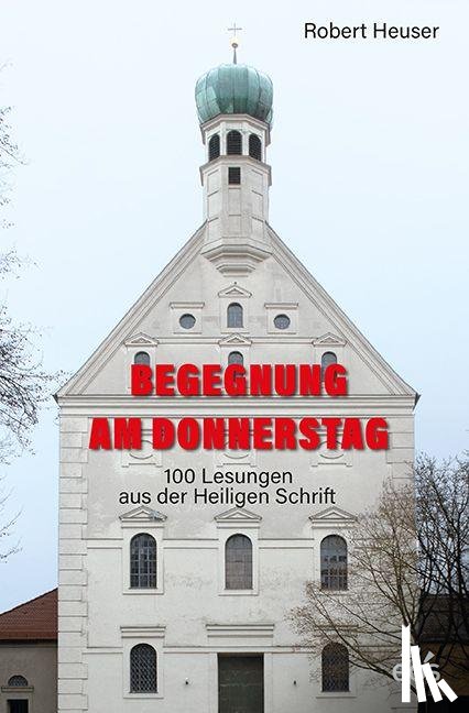 Heuser, Robert - Begegnung am Donnerstag