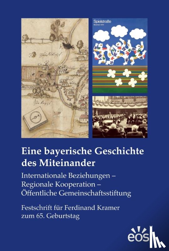  - Eine bayerische Geschichte des Miteinander