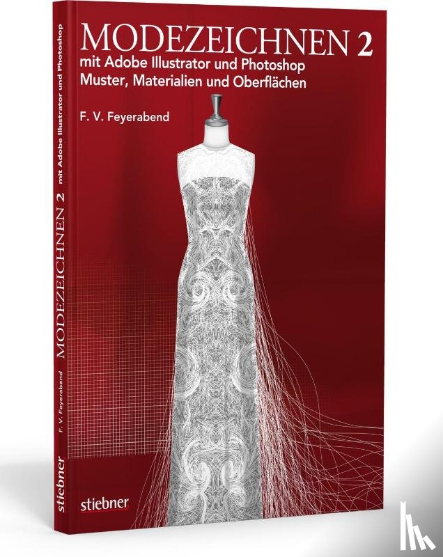 Feyerabend, F. Volker - Modezeichnen 2 mit Adobe Illustrator und Photoshop