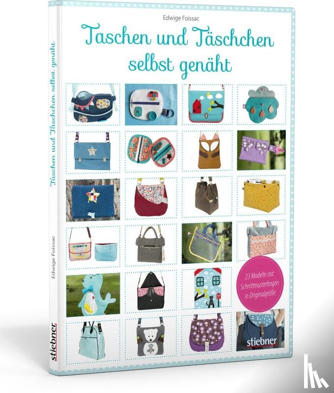Foissac, Edwige - Taschen und Täschchen selbst genäht