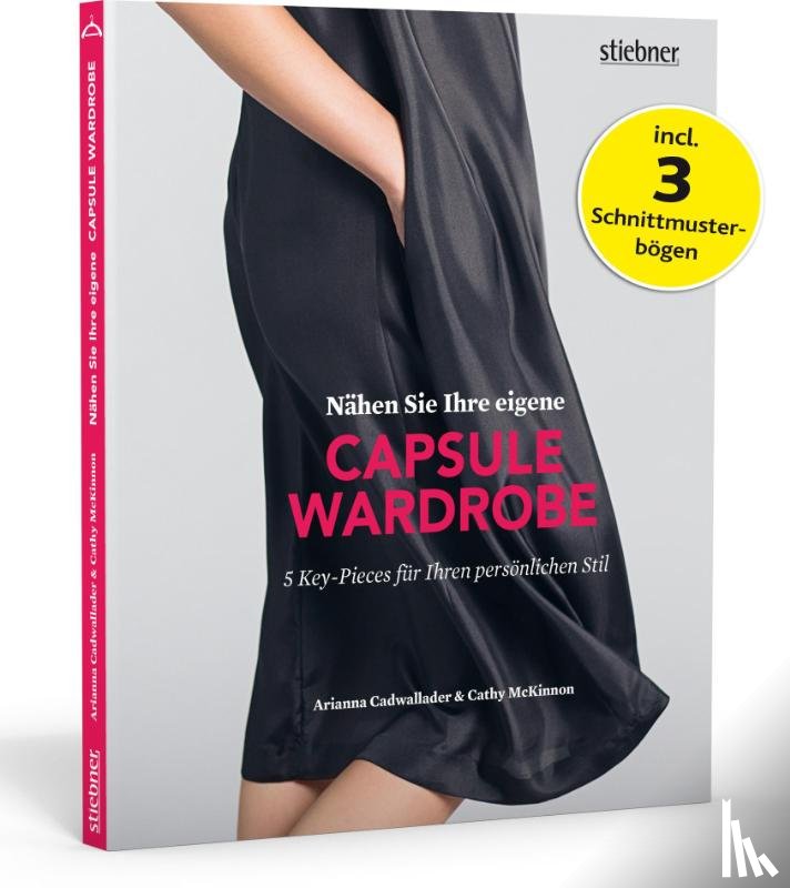 Cadwallader, Arianna, McKinnon, Cathy - Nähen Sie Ihre eigene Capsule Wardrobe