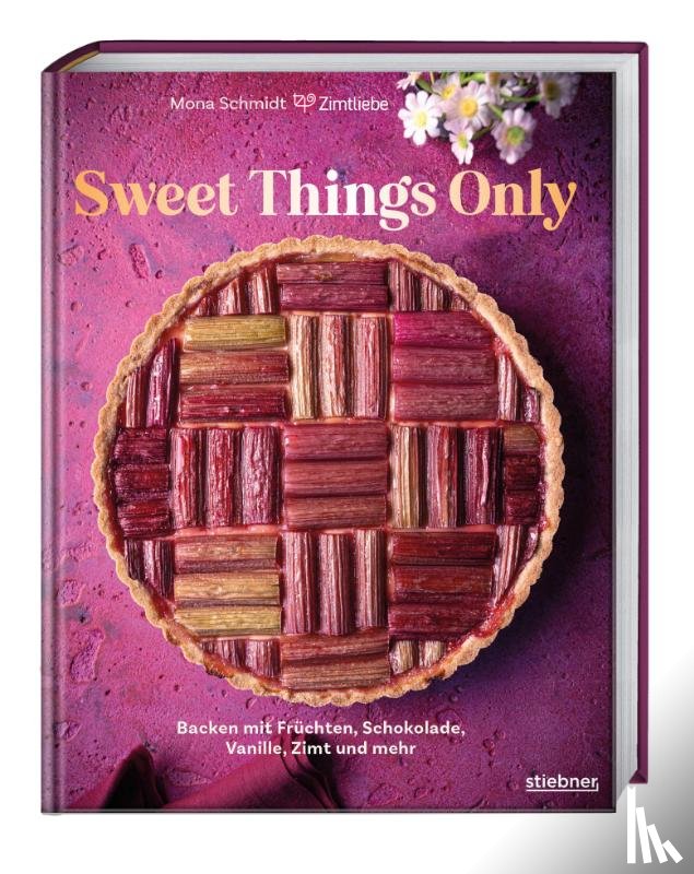 Schmidt, Mona - Sweet Things Only