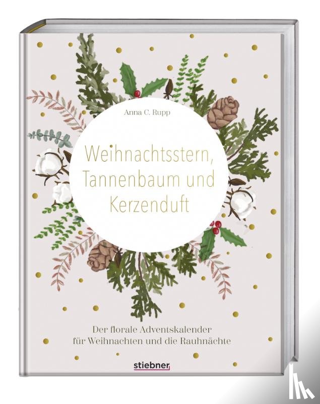 Rupp, Anna C. - Sonderausgabe: Weihnachtsstern, Tannenbaum und Kerzenduft
