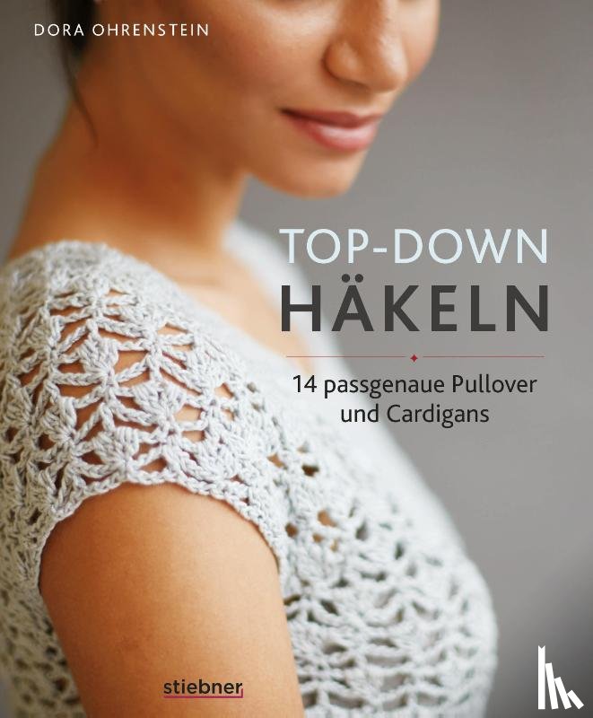 Ohrenstein, Dora - Top-Down: Häkeln
