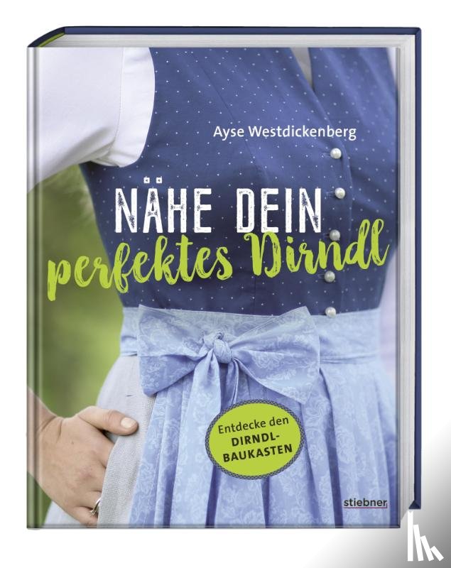 Westdickenberg, Ayse - Nähe Dein perfektes Dirndl