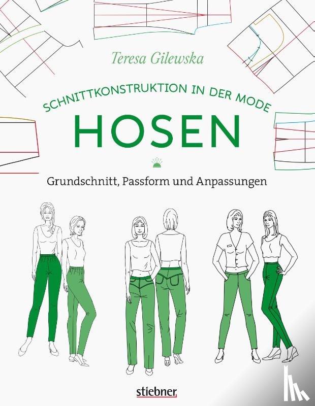 Gilewska, Teresa - Schnittkonstruktion in der Mode: Hosen