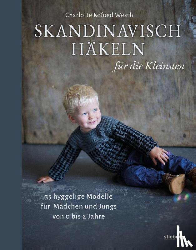 Westh, Charlotte Kofoed - Skandinavisch Häkeln für die Kleinsten