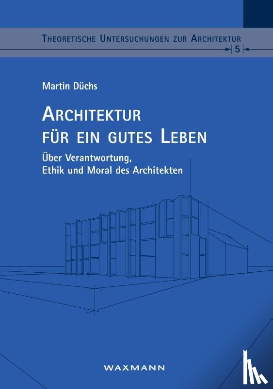 Duchs, Martin - Architektur fur ein gutes Leben