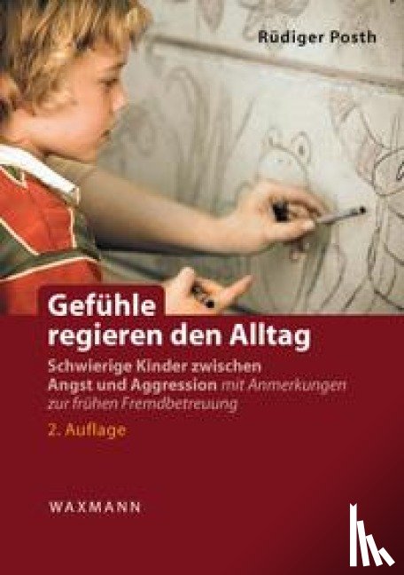 Posth, Rüdiger - Gefühle regieren den Alltag