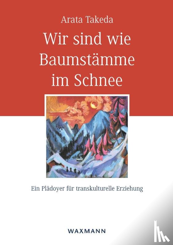 Takeda, Arata - Wir sind wie Baumstamme im Schnee