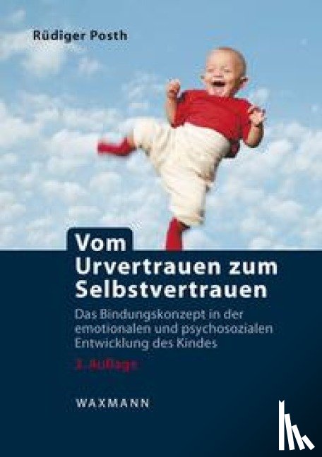 Posth, Rüdiger - Vom Urvertrauen zum Selbstvertrauen