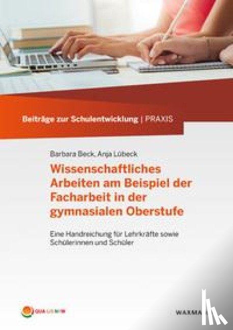 Beck, Barbara, Lübeck, Anja - Wissenschaftliches Arbeiten am Beispiel der Facharbeit in der gymnasialen Oberstufe