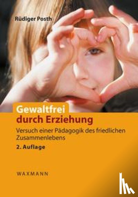 Posth, Rüdiger - Gewaltfrei durch Erziehung