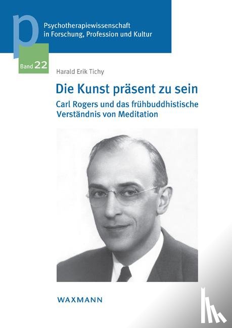 Tichy, Harald Erik - Die Kunst präsent zu sein