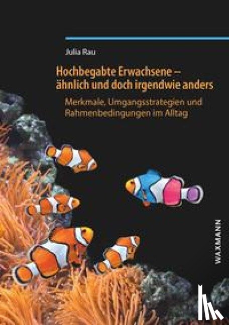 Rau, Julia - Hochbegabte Erwachsene - ähnlich und doch irgendwie anders