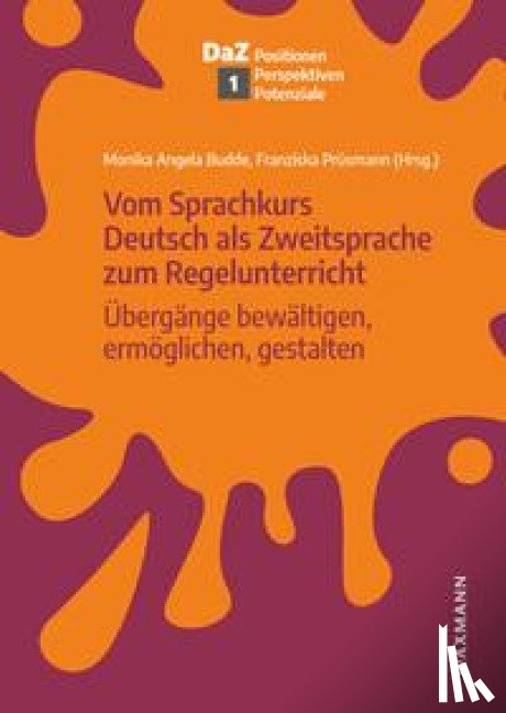  - Vom Sprachkurs Deutsch als Zweitsprache zum Regelunterricht